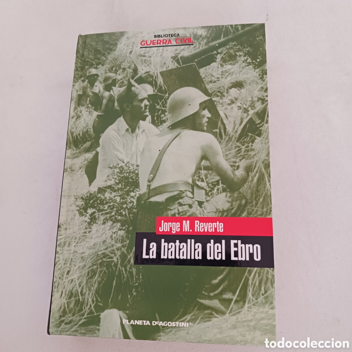 Libros de segunda mano: La batalla del Ebro por Jorge M.Reverte.