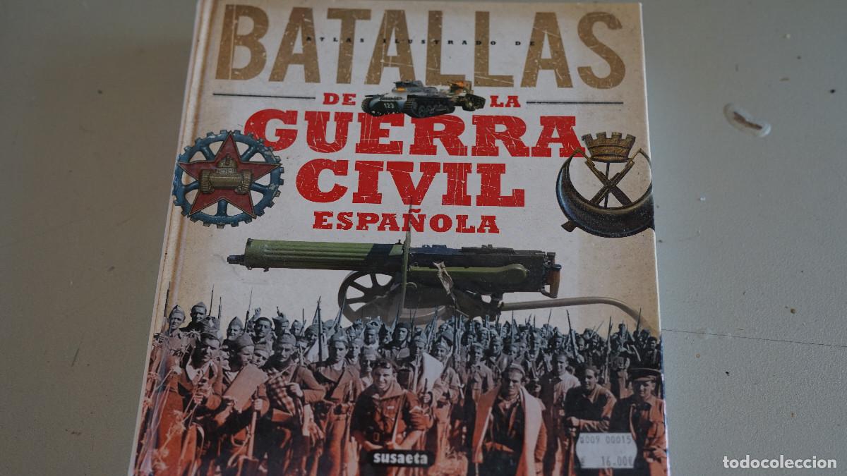 Libros de segunda mano: Atlas ilustrado de las batallas de la guerra civil espa&ntilde;ola