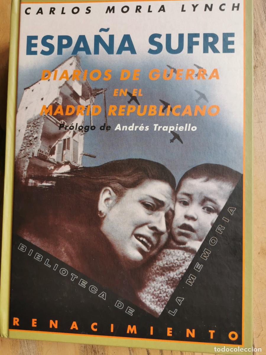 Libros de segunda mano: Espa&ntilde;a sufre. Carlos Morla Lynch. Editorial Renacimiento. 2011