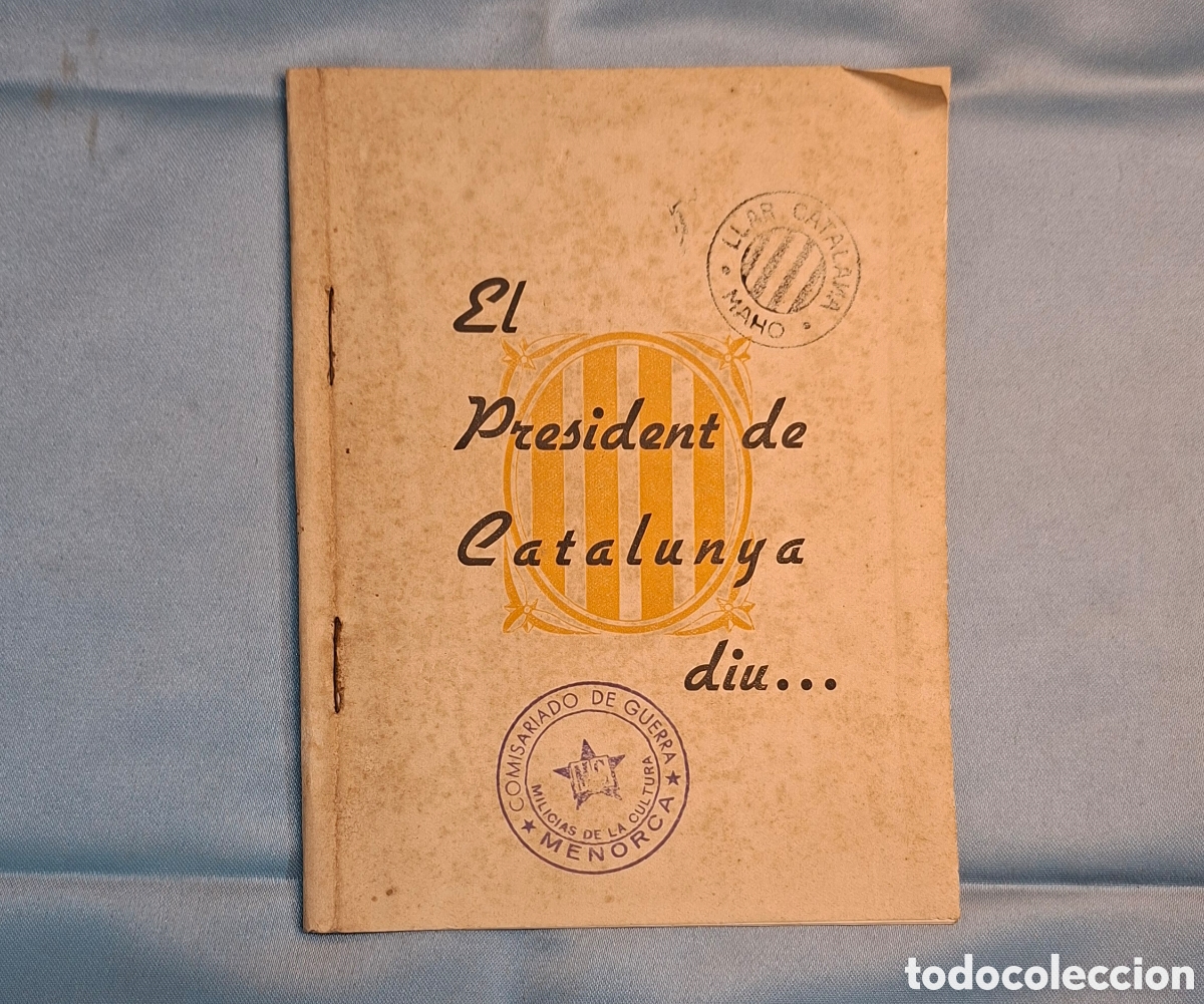 Libros de segunda mano: &ldquo;El President de Catalunya diu&hellip;&rdquo; &ndash; Publicaci&oacute;n oficial, c. 1937&ndash;1938