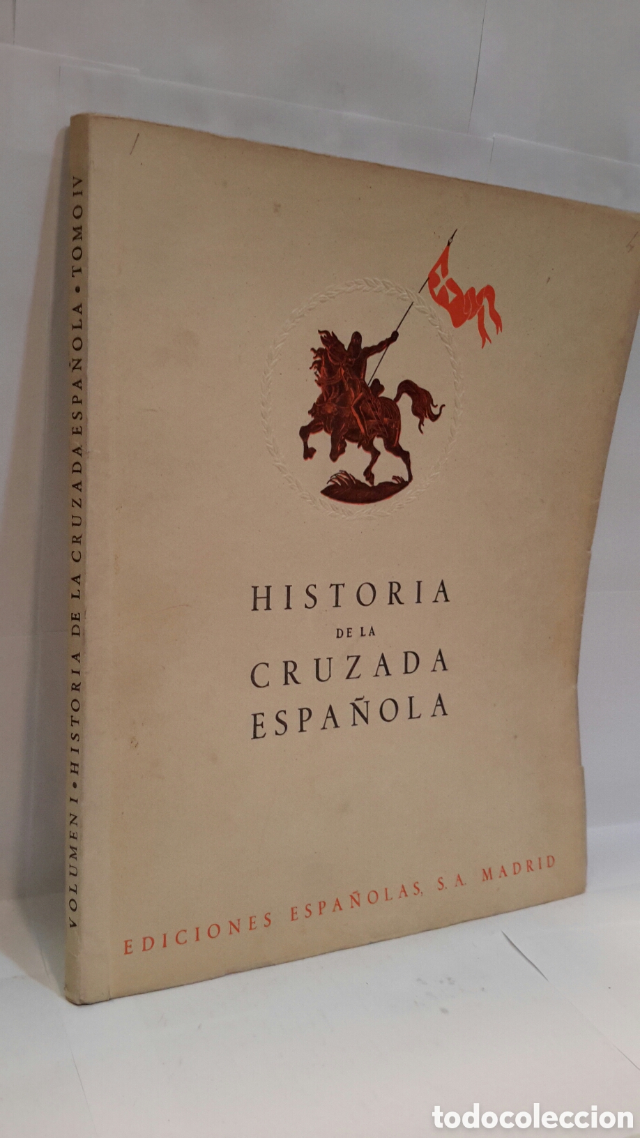 Second hand books: Volumen I. Historia de la Cruzada Espa&ntilde;ola. Tomo IV
