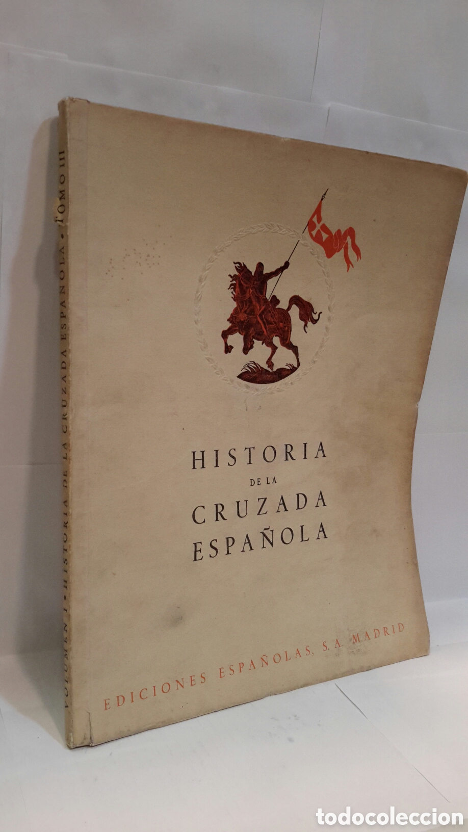 Second hand books: Volumen I. Historia de la Cruzada Espa&ntilde;ola. Tomo III