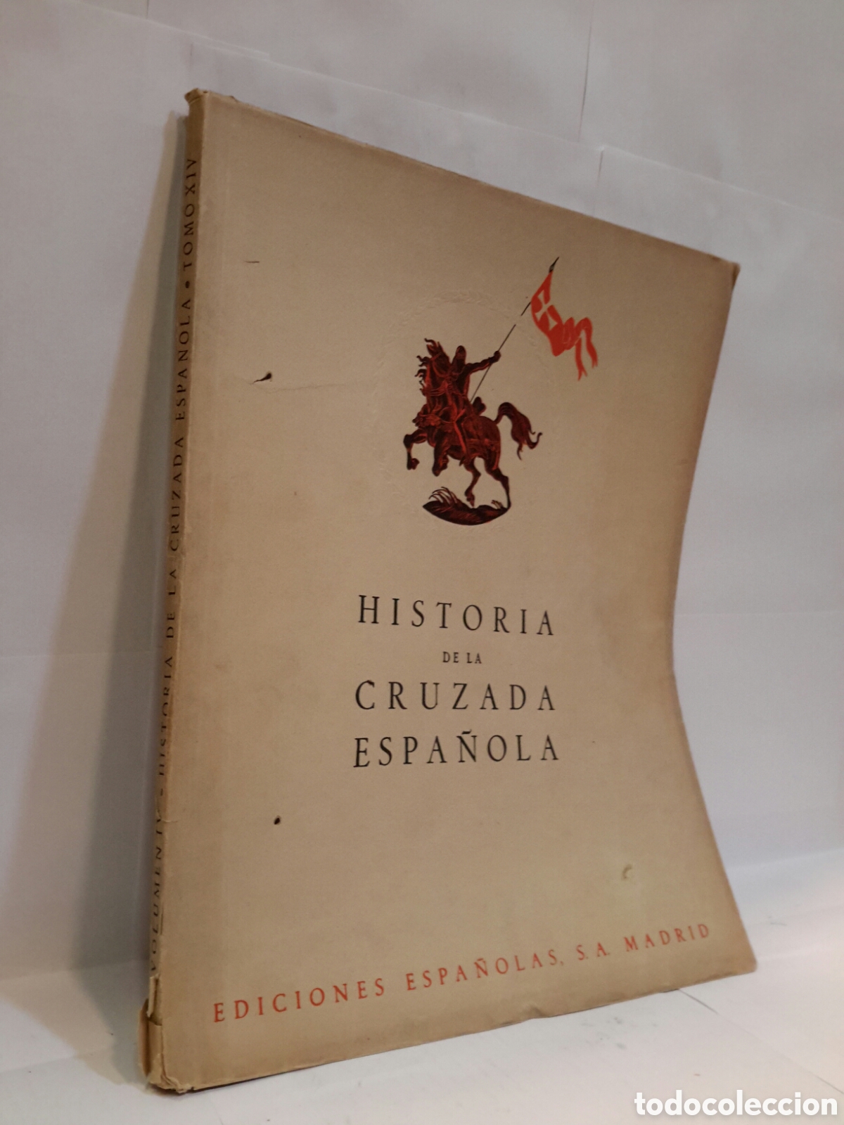 Second hand books: Historia de la Cruzada Espa&ntilde;ola. Vols. IV. Tomo XIV