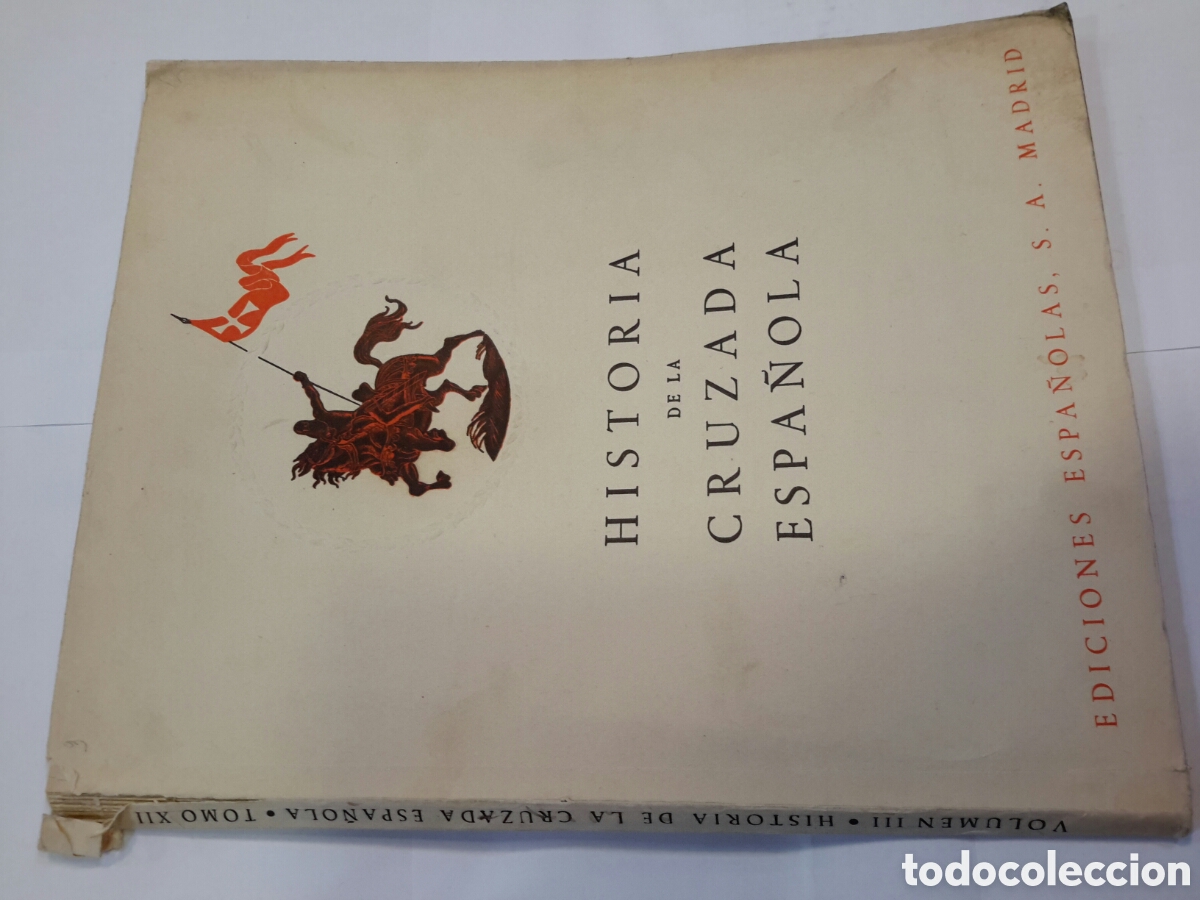 Second hand books: Historia de la Cruzada Espa&ntilde;ola. Vols. III. Tomo XII