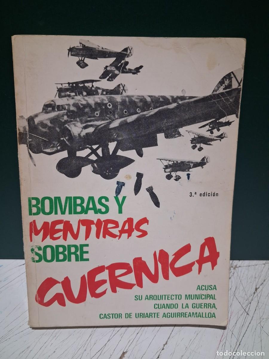 Libros de segunda mano: BOMBAS Y MENTIRAS SOBRE GUERNICA (LIBRO GUERRA CIVIL ESPA&Ntilde;OLA )