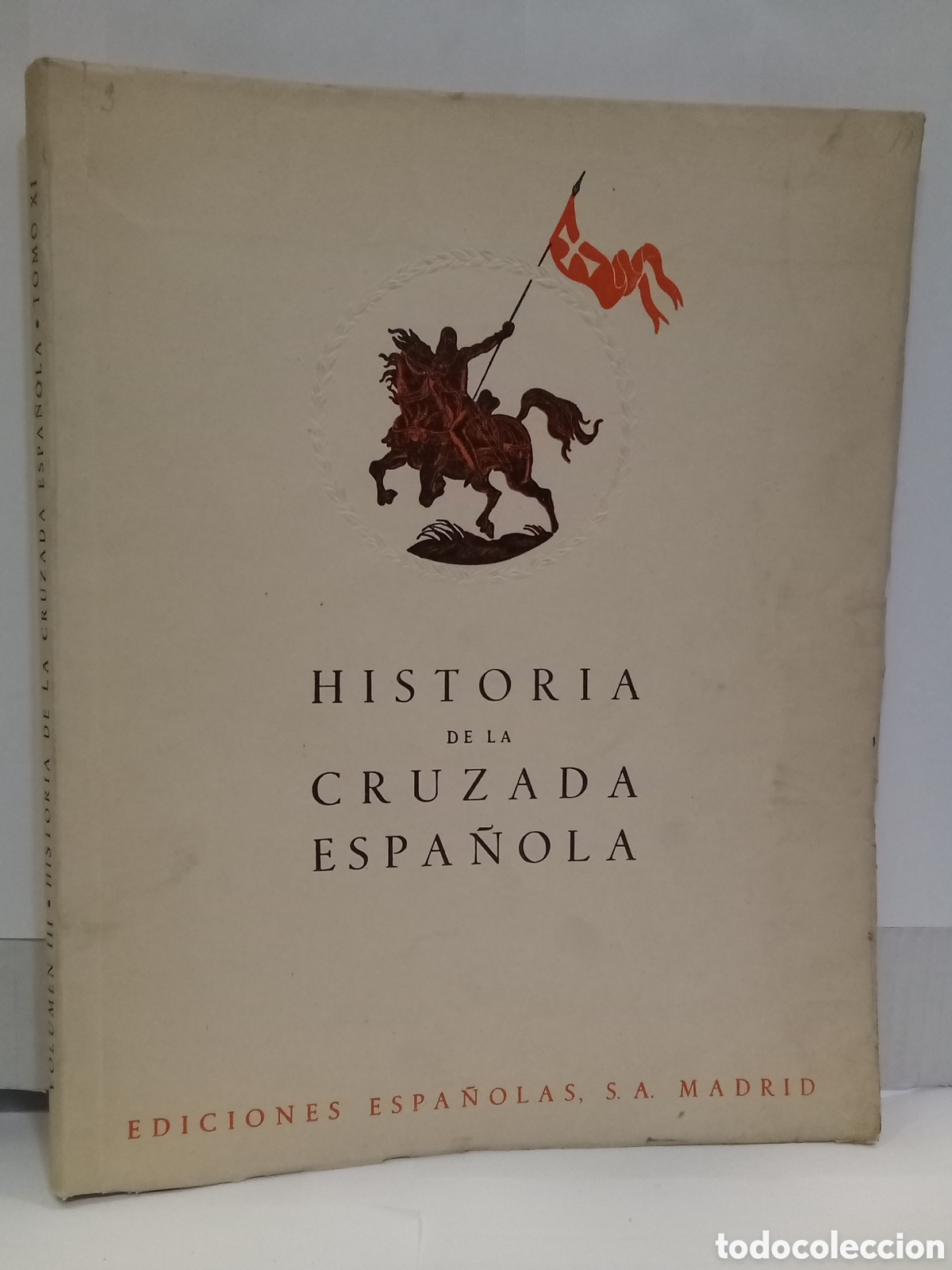Second hand books: Historia de la Cruzada Espa&ntilde;ola. Vols. III. Tomo XI
