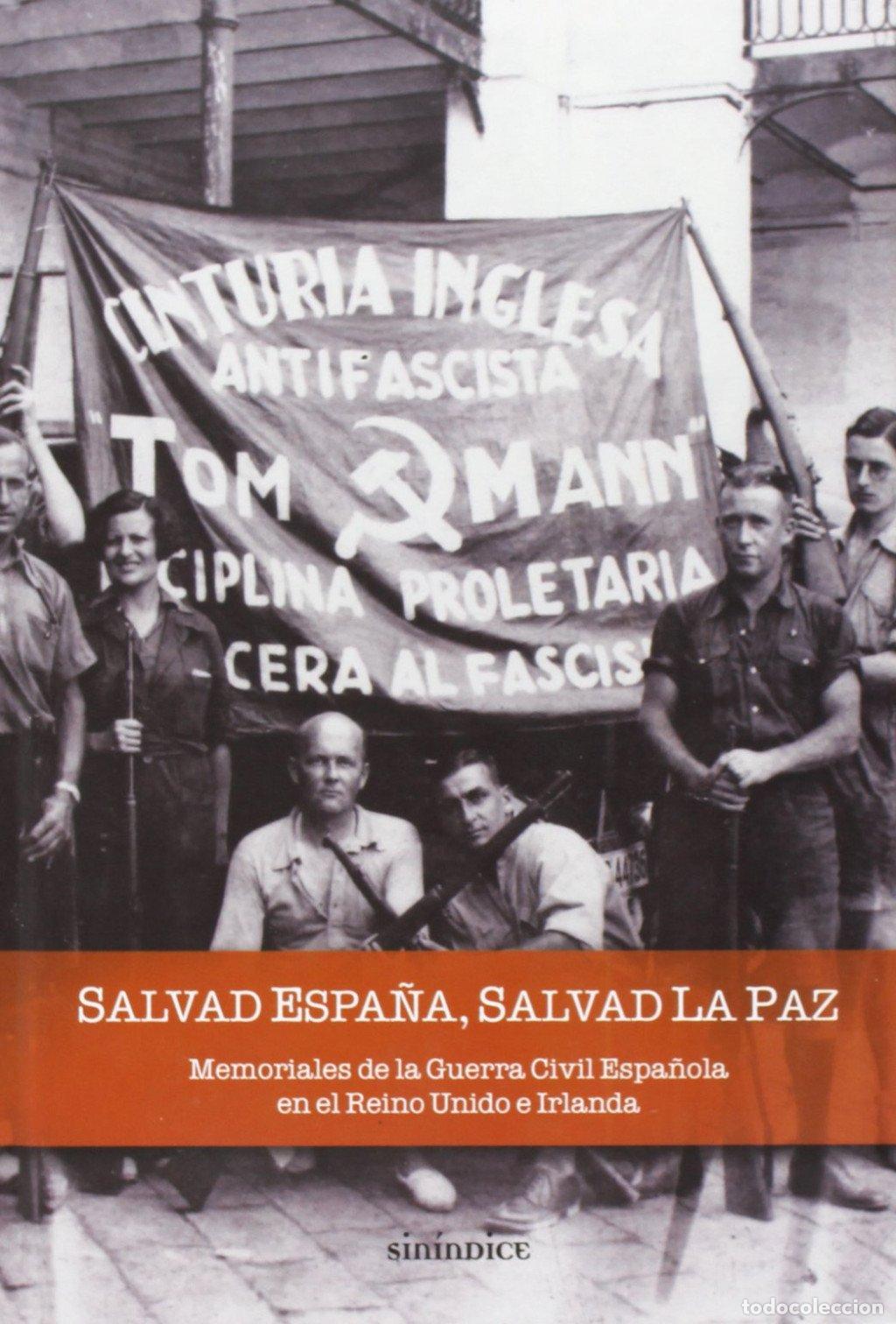 Libros de segunda mano: Salvad Espa&ntilde;a, Salvad la Paz: Memoriales de la Guerra Civil Espa&ntilde;ola en el Reino Unido - Salas Franc