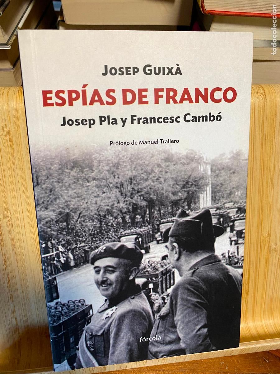 Libros de segunda mano: ESP&Iacute;AS DE FRANCO. JOSEP PLA Y FRANCESC CAMB&Oacute;. JOSEP GUIX&Aacute;. EDITORIAL F&Oacute;RCOLA