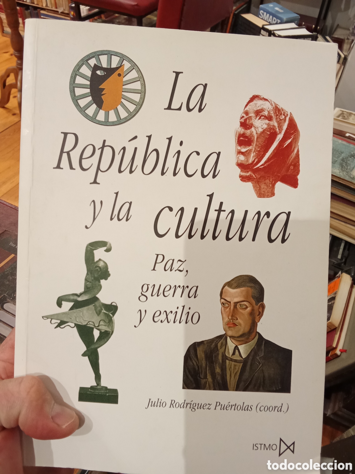 Libros de segunda mano: La rep&uacute;blica y la cultura Guerra, paz y exilio - Julio Rodr&iacute;guez Puertolas - Istmo
