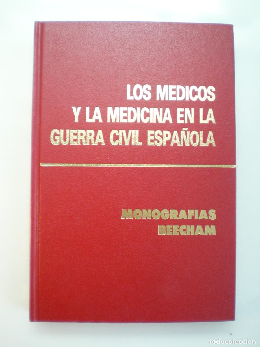 Libros de segunda mano: LOS M&Eacute;DICOS Y LA MEDICINA EN LA GUERRA CIVIL ESPA&Ntilde;OLA.