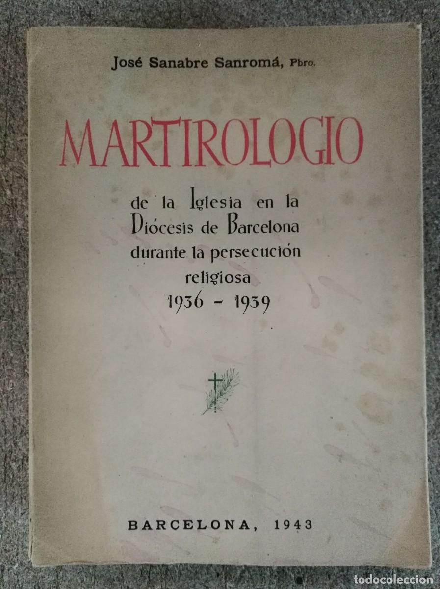 Libros de segunda mano: Martirologio de la Iglesia en la Diocesis de Barcelona durante la persecucion religiosa.1936-1939