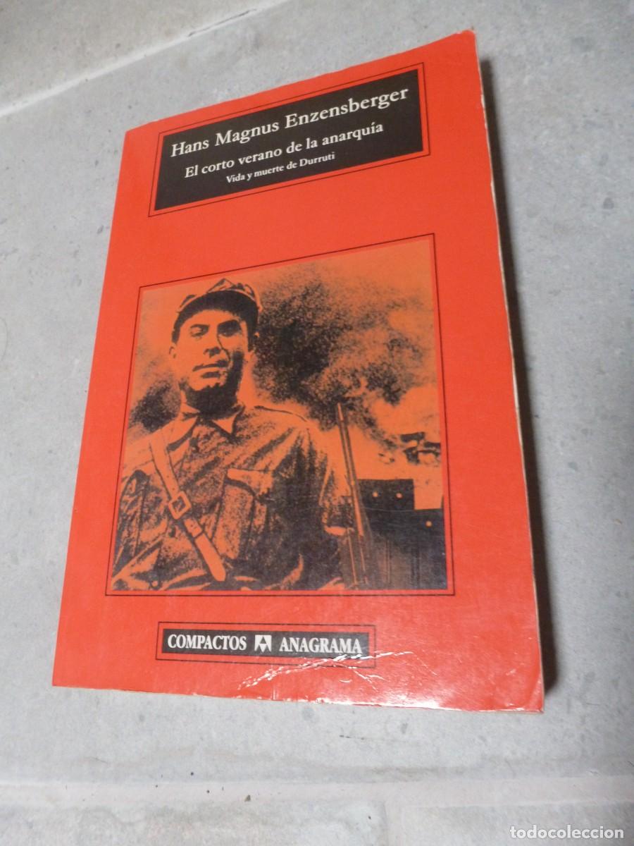 Libros de segunda mano: EL CORTO VERANO DE LA ANARQU&Iacute;A. VIDA Y MUERTE DE DURRUTI. HANS MAGNUS ENZENSBERGER. ANAGRAMA