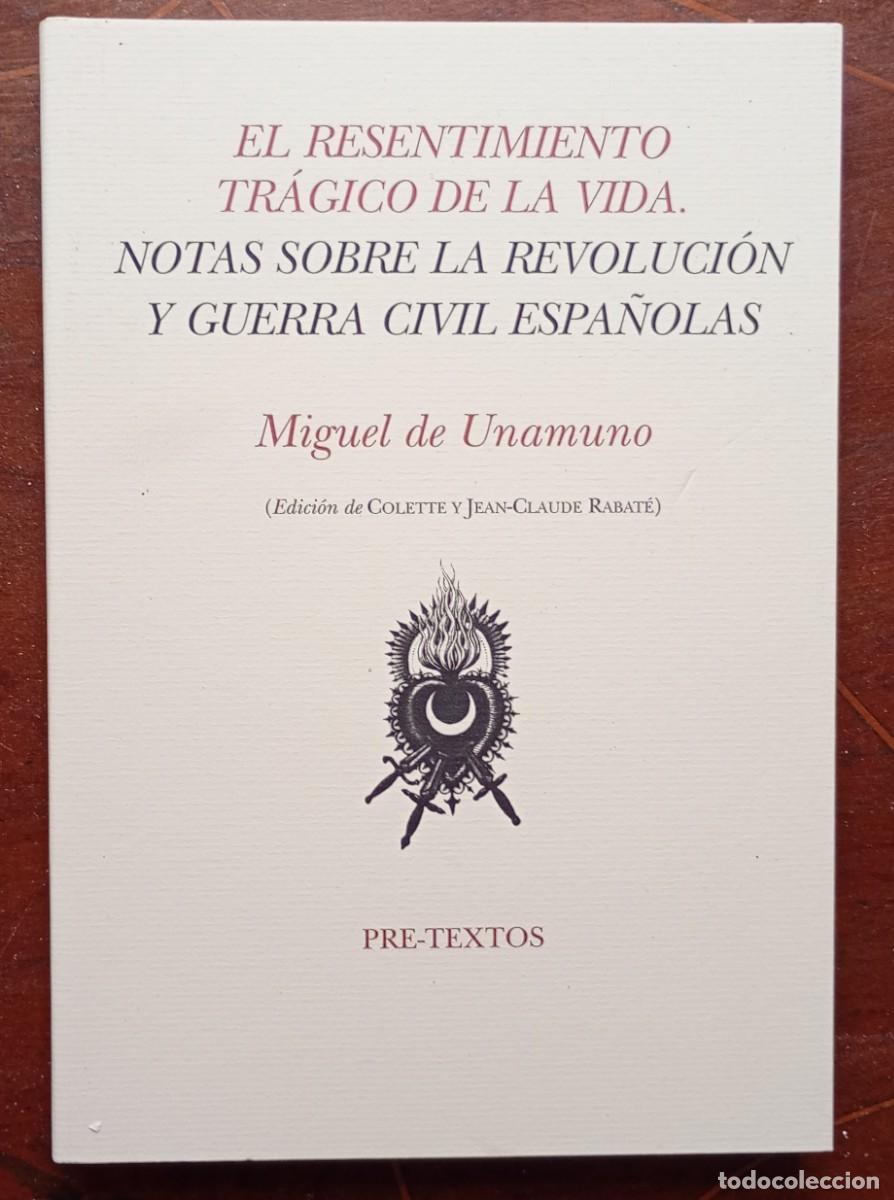 Libros de segunda mano: Miguel de Unamuno EL RESENTIMIENTO TRAGICO DE LA VIDA Notas sobre la revolucion y guerra civil espan