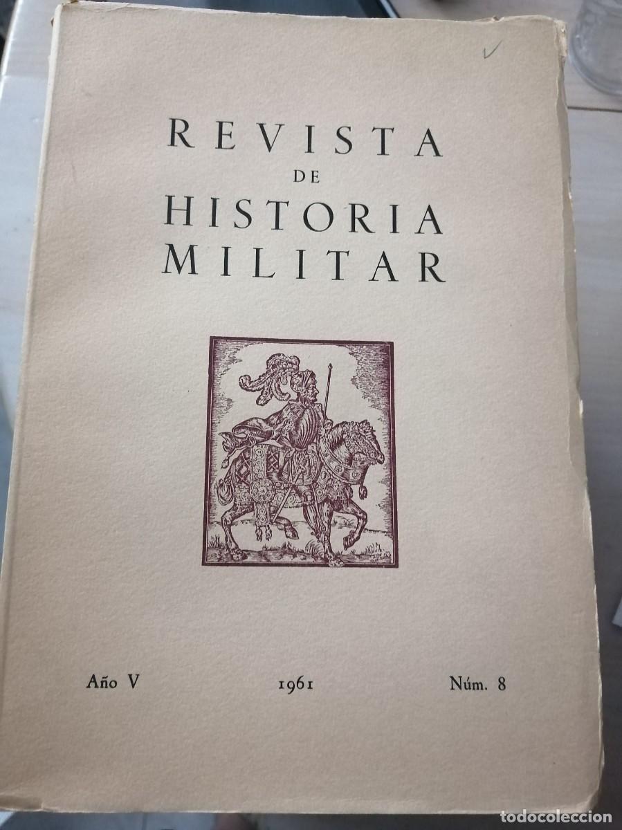 Libros de segunda mano: N&Uacute;MERO 8&deg; 1961 REVISTA DE HISTORIA MILITAR ESPA&Ntilde;OLA ARMADA EJ&Eacute;RCITO HISTORIA ANTIGUA PARACAS RHM