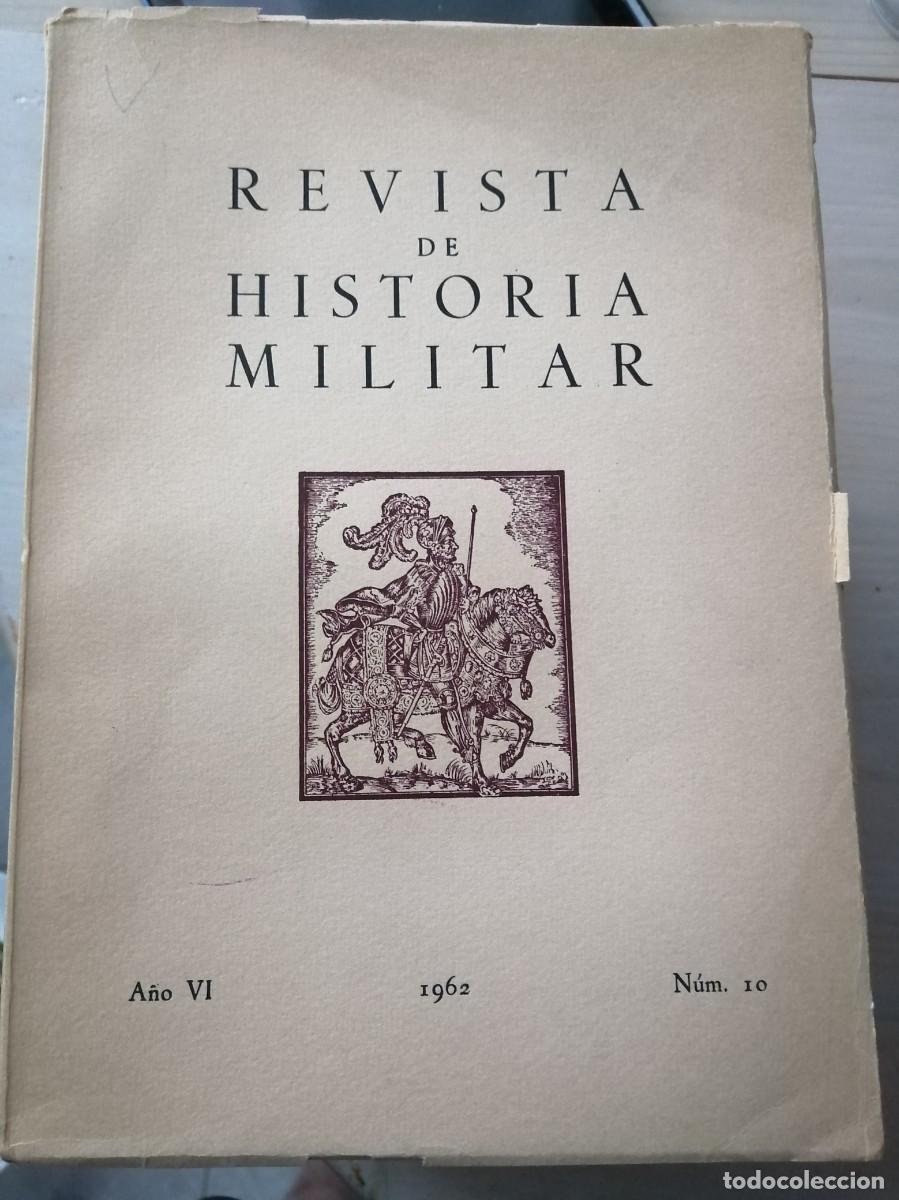 Libros de segunda mano: N&Uacute;MERO 10&deg; 1962 REVISTA DE HISTORIA MILITAR ESPA&Ntilde;OLA ARMADA EJ&Eacute;RCITO HISTORIA ANTIGUA PARACAS RHM