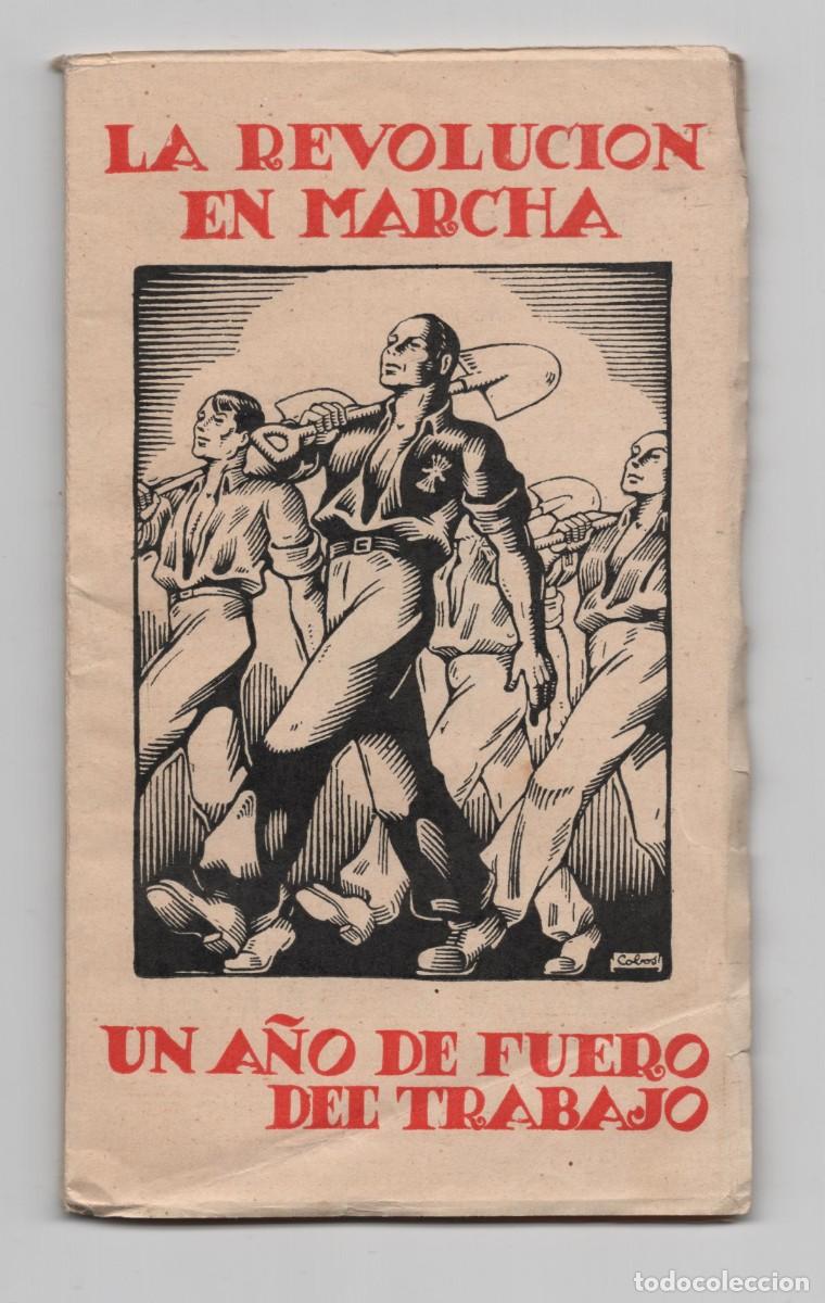 Libros de segunda mano: LA REVOLUCION EN MARCHA UN A&Ntilde;O DE FUERO DEL TRABAJO 9 DE MARZO DE 1939