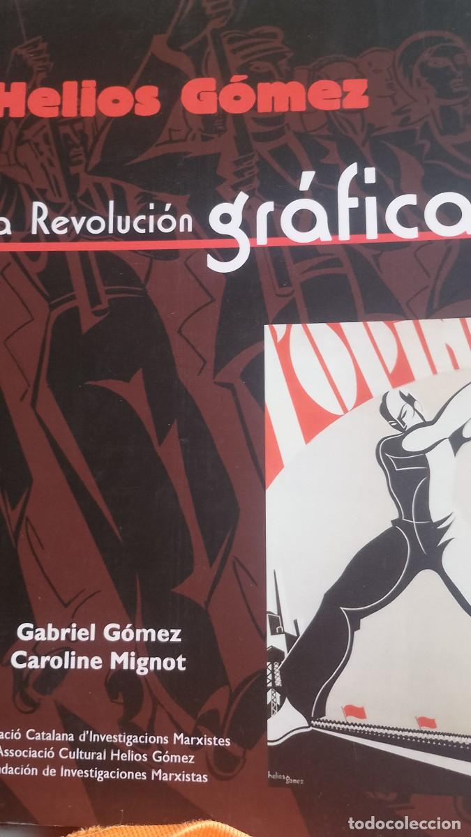 Libros de segunda mano: Helios G&oacute;mez La revoluci&oacute;n gr&aacute;fica