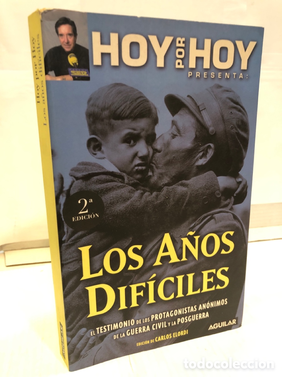 Libros de segunda mano: Carlos Elordi (Ed.) : Hoy por hoy: Los a&ntilde;os dif&iacute;ciles