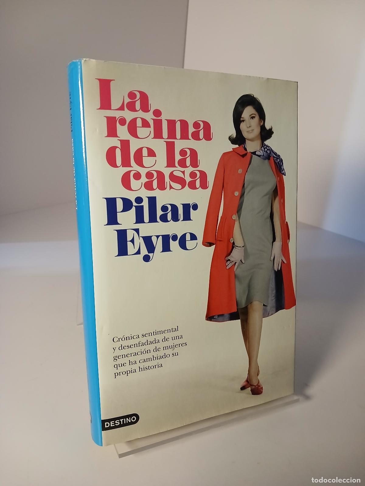 Libros de segunda mano: La reina de la casa - Pilar Eyre