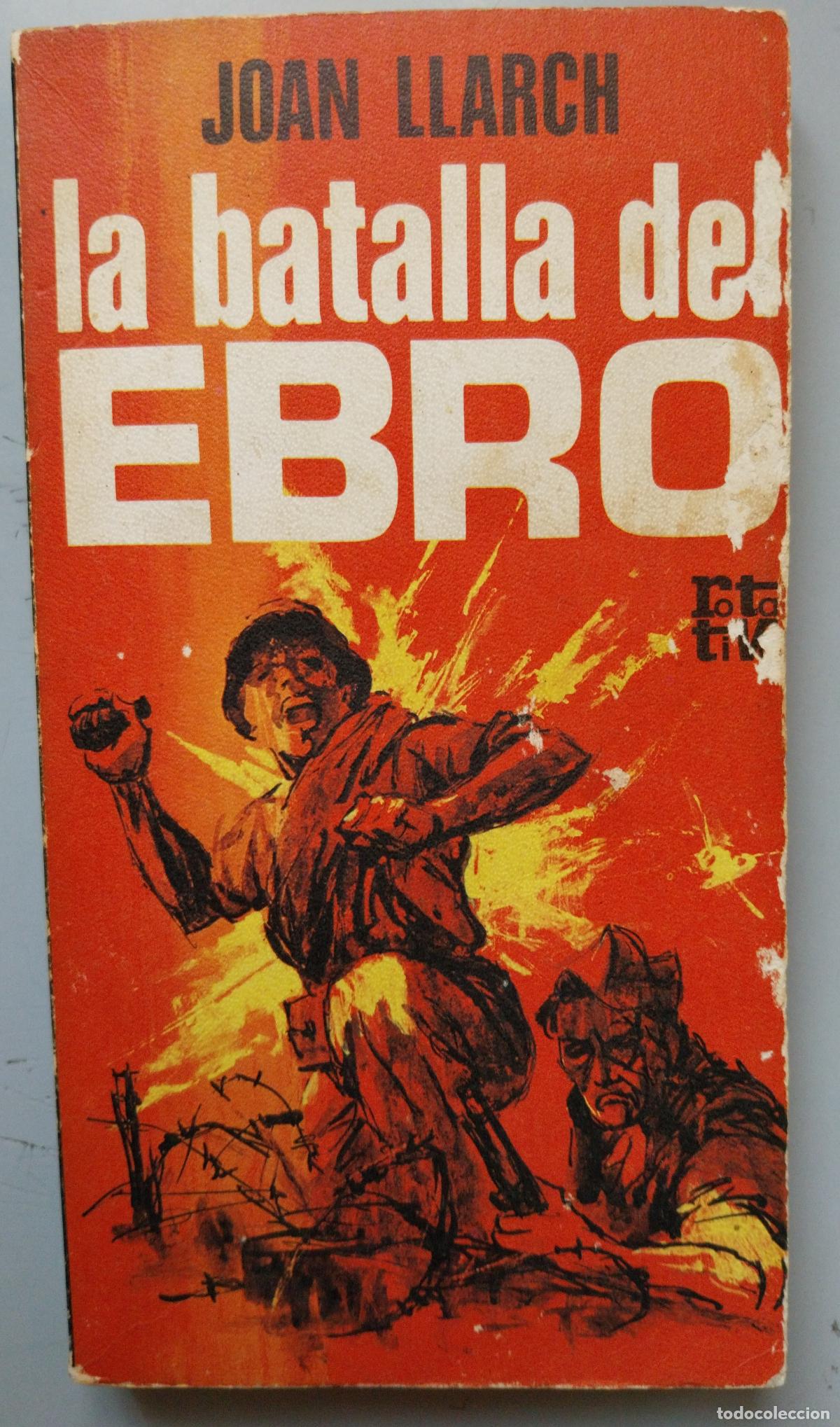 Libros de segunda mano: la batalla del ebro. joan llarch