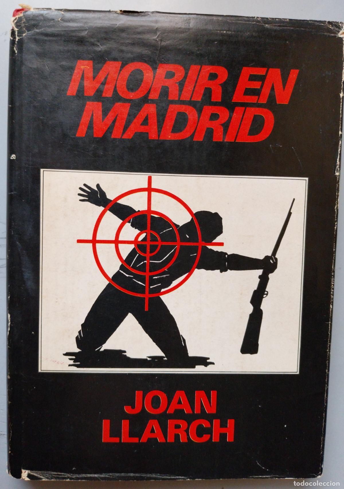 Libros de segunda mano: joan llarch. morir en madrid