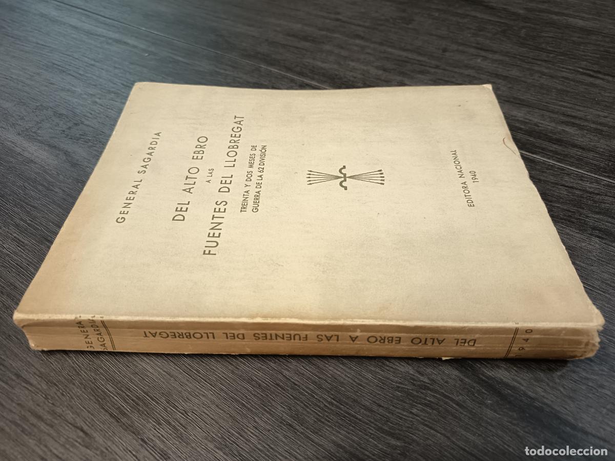 Libros de segunda mano: 1940 - GENERAL SAGARDIA. Del Alto Ebro a las fuentes del Llobregat. Treinta y dos meses de guerra