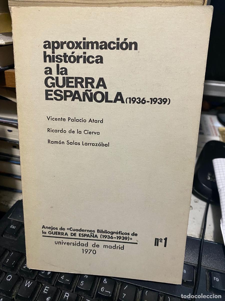 Libros de segunda mano: aproximaci&oacute;n historica a la guerra espa&ntilde;ola, Vicente palacio atard, universidad de Madrid 1970