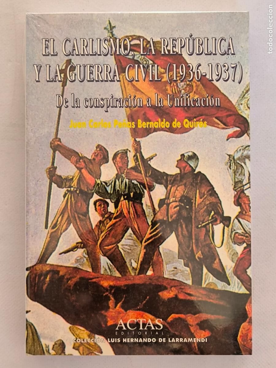 Libros de segunda mano: EL CARLISMO, LA REPUBLICA Y LA GUERRA CIVIL (1936-1937) - ACTAS - NUEVO, PRECINTADO (D3*w)