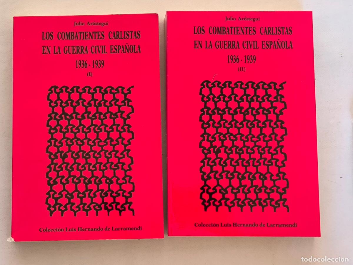 Libros de segunda mano: LOS COMBATIENTES CARLISTAS EN LA GUERRA CIVIL ESPA&Ntilde;OLA 1936-19399 - TOMO I Y II (FZ)