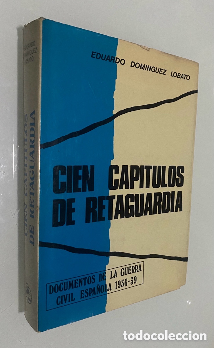 Libros de segunda mano: Cien cap&iacute;tulos de Retaguardia (Alrededor de un Diario) - DOM&Iacute;NGUEZ LOBATO, Eduardo