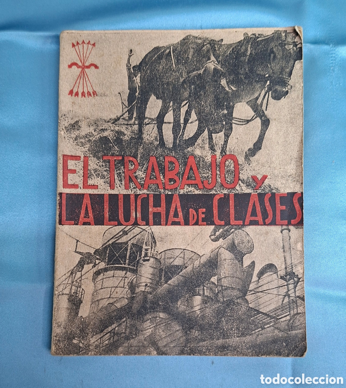 Libros de segunda mano: El trabajo y la lucha de clases, edici&oacute;n de 1938,