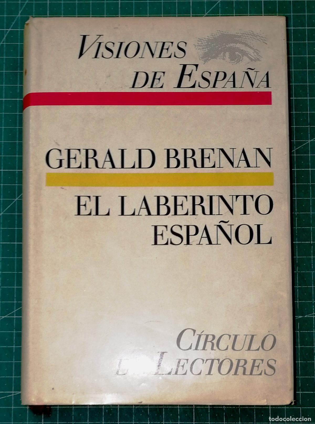 Libros de segunda mano: EL LABERINTO ESPA&Ntilde;OL : Antecedentes... de la guerra civil (Visiones de Espa&ntilde;a ; 2) / Gerald Brenan
