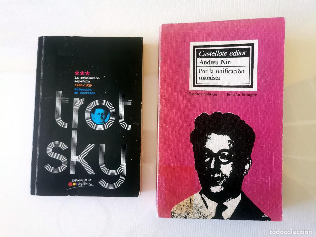 Libros de segunda mano: Andreu Nin. Por la unificaci&oacute;n marxista + Trosky. La revoluci&oacute;n espa&ntilde;ola (1930-1939). Selecci&oacute;n