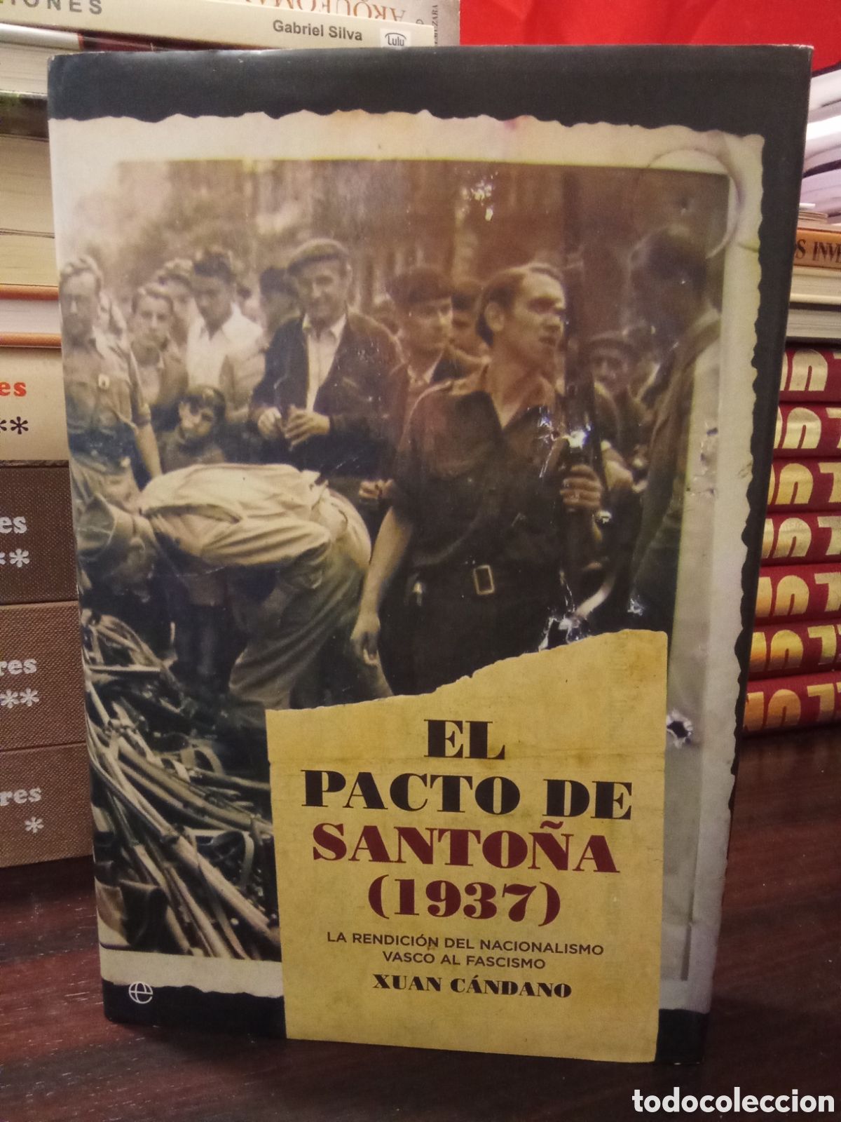 Libros de segunda mano: El Pacto de Santo&ntilde;a (1937) La rendici&oacute;n del nacionalismo vasco al fascismo Xuan C&aacute;ndano