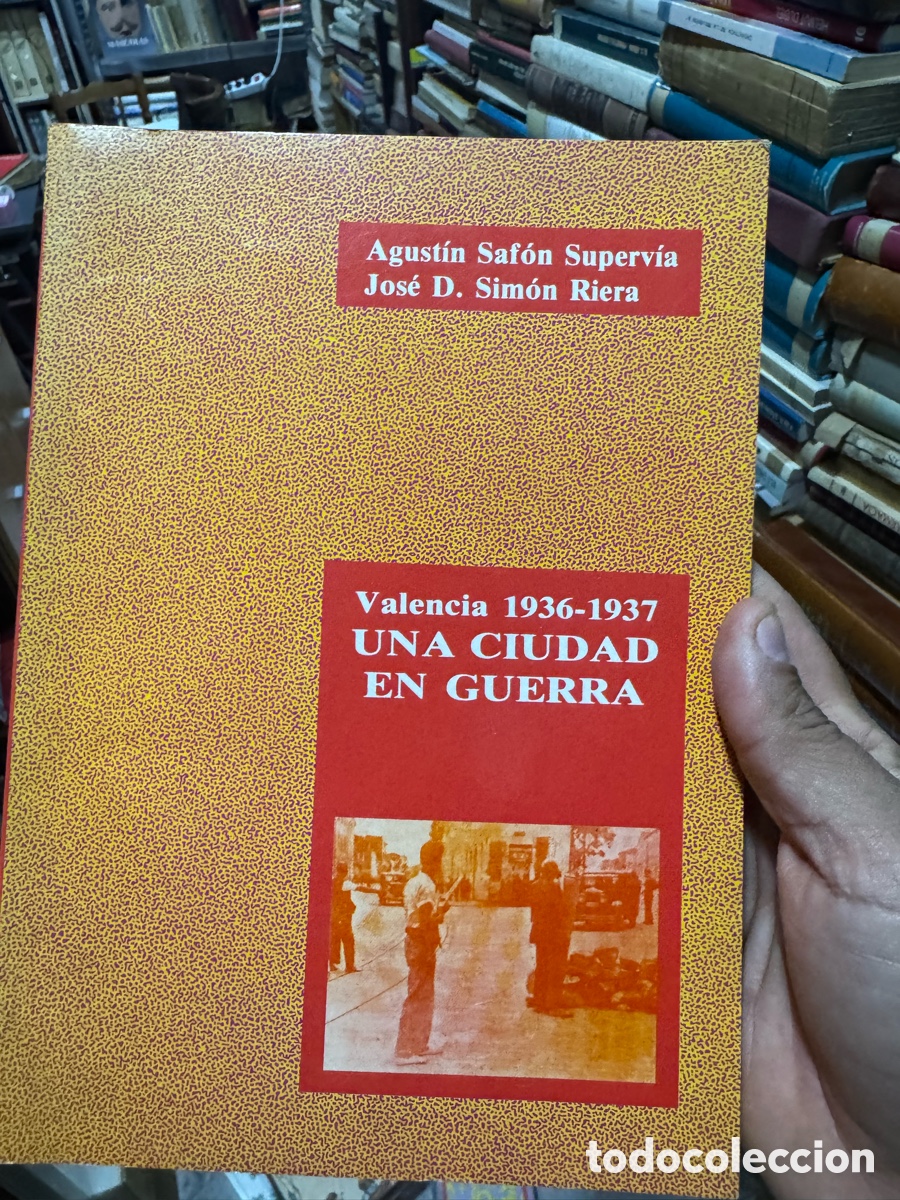 Libros de segunda mano: Valencia una ciudad en guerra Agust&iacute;n Safon