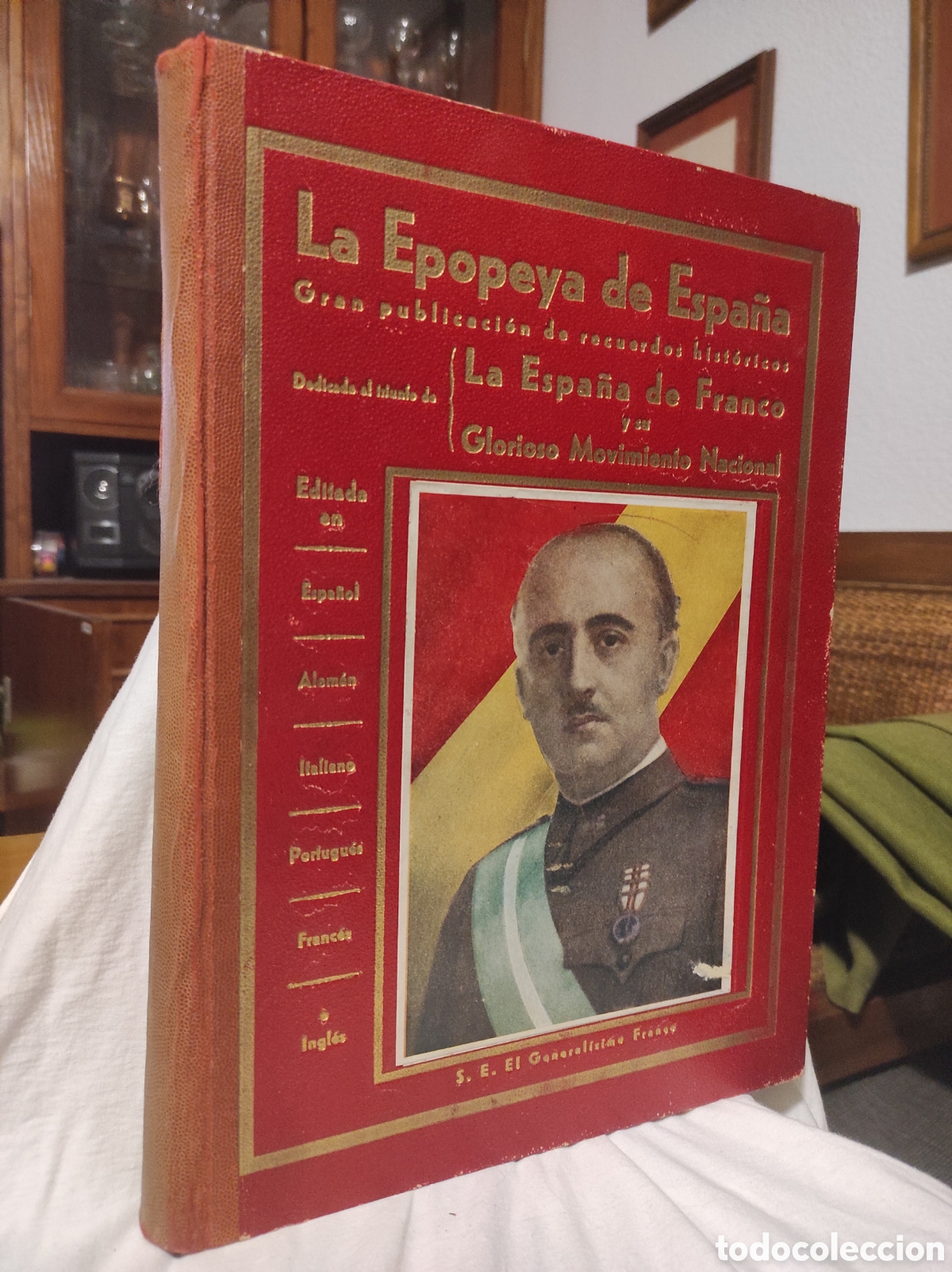 Libros de segunda mano: LA EPOPEYA DE ESPA&Ntilde;A.1936 a 1939.La Espa&ntilde;a de Franco y su Glorioso Movimiento Nacional.