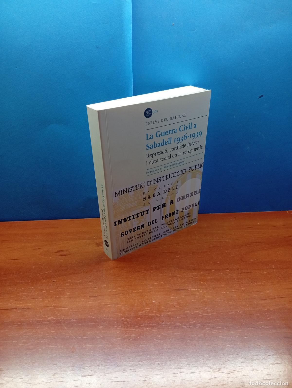 Libros de segunda mano: La guerra civil a Sabadell 1936-1939 .-Esteve Deu Baigual