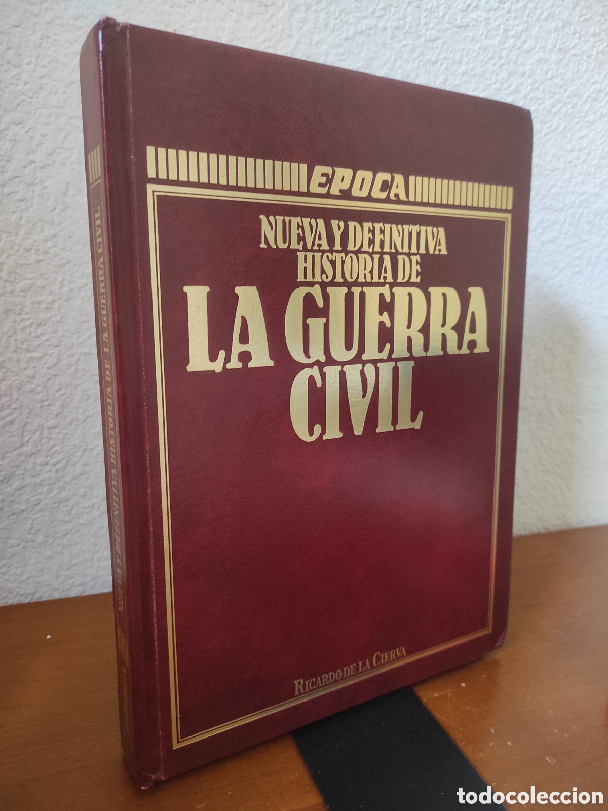Libros de segunda mano: LA GUERRA CIVIL, NUEVA Y DEFINITIVA HISTORIA, RICARDO DE LA CIERVA, REVISTA &Eacute;POCA, 1986