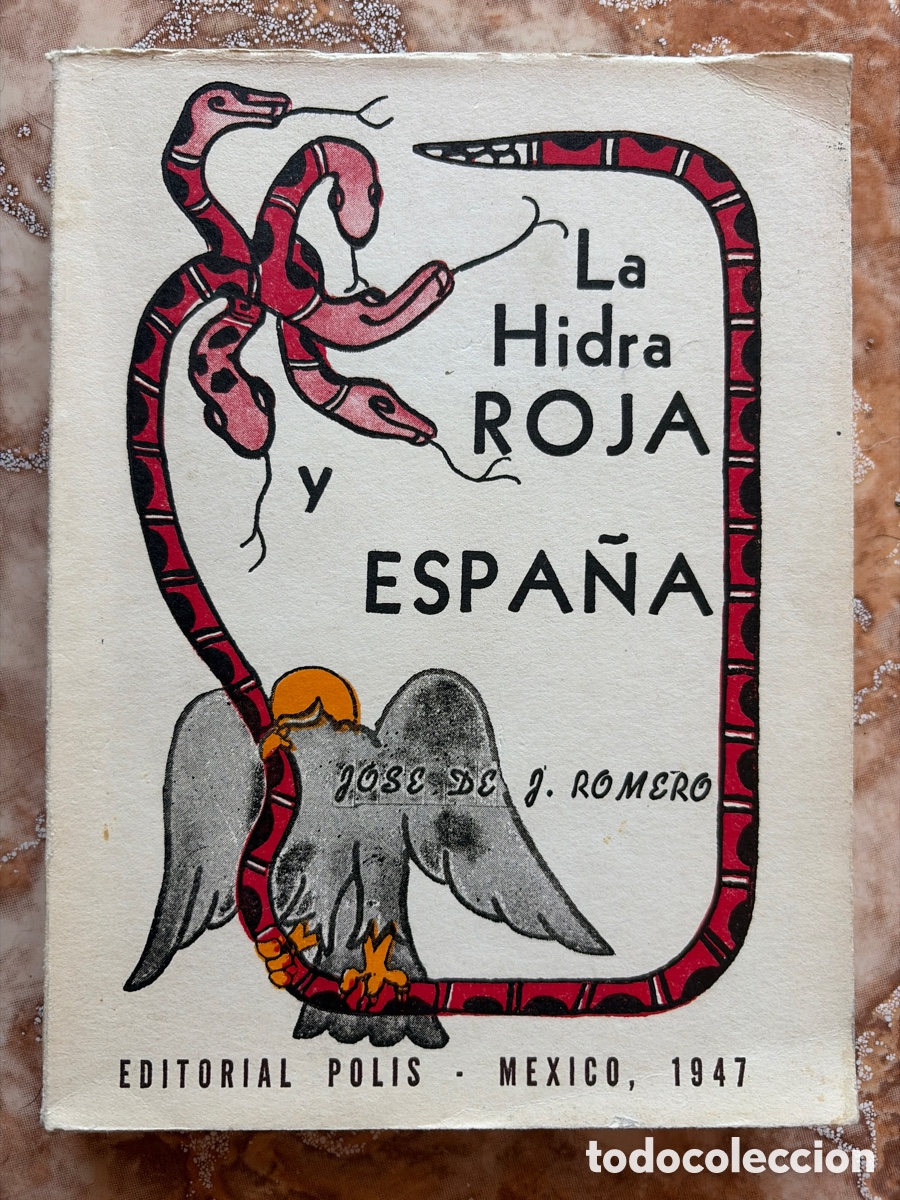 Libros de segunda mano: La Hidra Roja y Espa&ntilde;a, de Jos&eacute; de J. Romero.