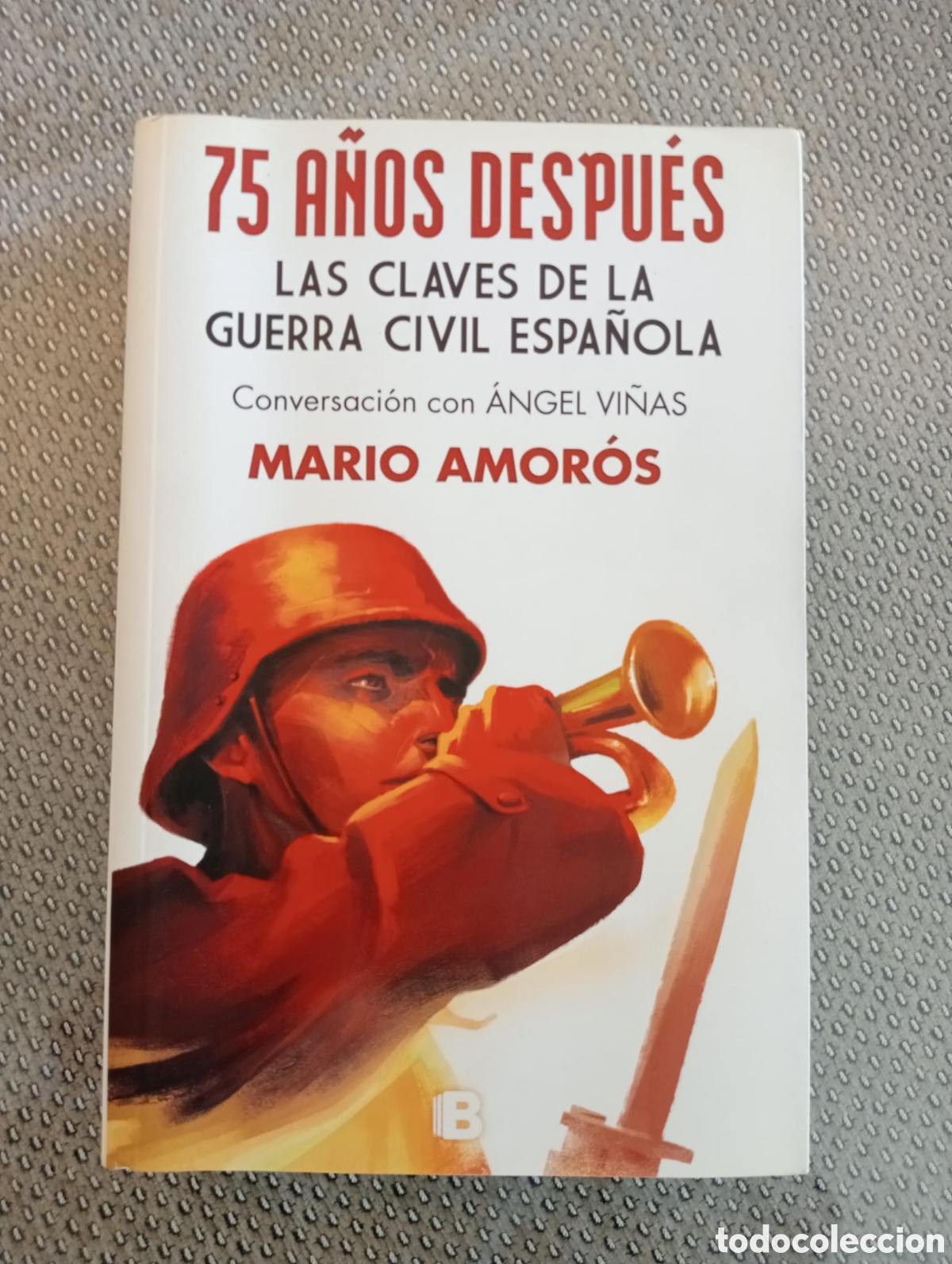 Libros de segunda mano: 75 a&ntilde;os despu&eacute;s. Las claves de la Guerra Civil espa&ntilde;ola. Conversaciones &Aacute;ngel Vi&ntilde;as / Mario Amor&oacute;s