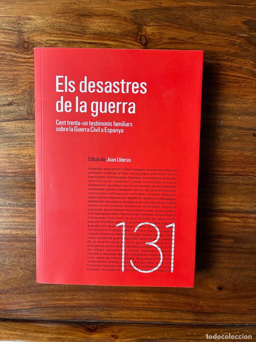 Libros de segunda mano: Els desastres de la guerra. Cent trenta-un testimonis familiars sibre la Guerra Civil a Espanya.