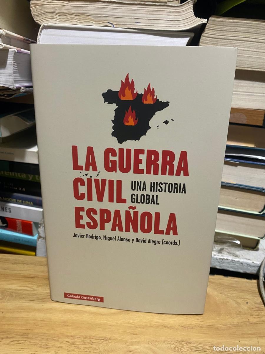 Libros de segunda mano: la guerra civil espa&ntilde;ola, javier Rodrigo, miguel Alonso, edt. galaxia Gutenberg