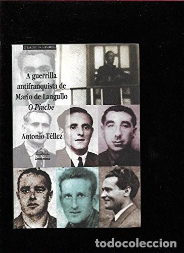 Libros de segunda mano: A Guerrilla Antifranquista de Mario de Langullo, o Pinche - T&eacute;llez Sol&aacute;, Antonio - Edicions a Nosa T