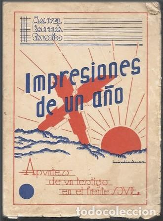 Libros de segunda mano: IMPRESIONES DE UN A&Ntilde;O - APUNTES DE UN TESTIGO EN EL FRENTE SUR - BARBERA SABORIDO, M. - A-GCV-2605
