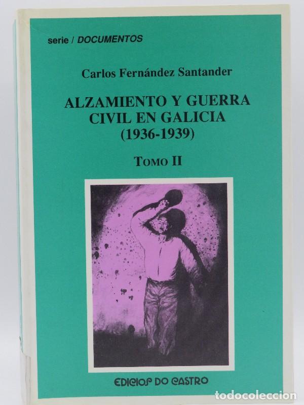 Second hand books: Alzamiento y Guerra Civil en Galicia: 1936-1939 Tomo II - Carlos Fernandez - Edicions Do Castro