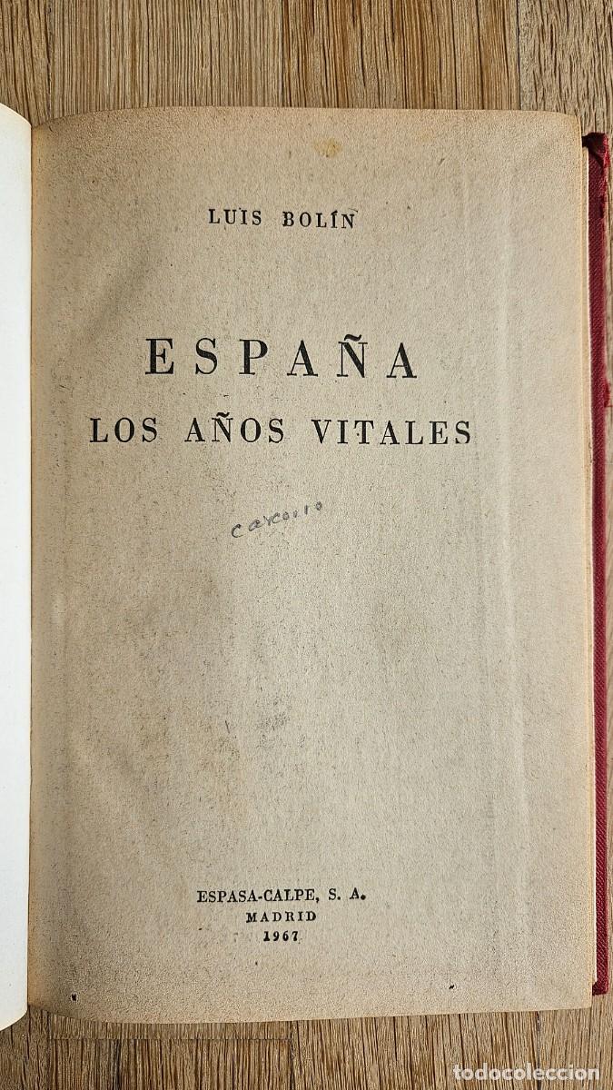 Libros de segunda mano: Espa&ntilde;a en los a&ntilde;os vitales Luis Bol&iacute;n