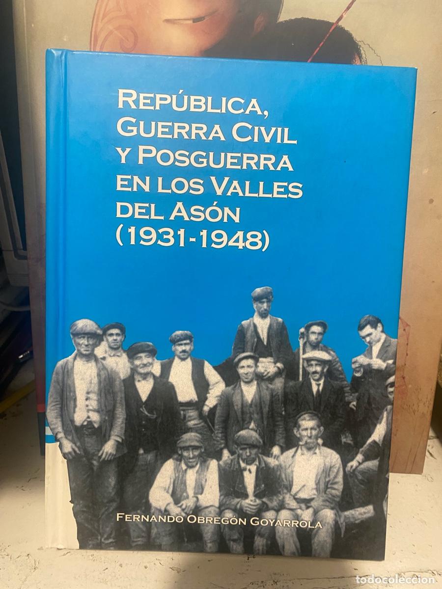 Libros de segunda mano: republica, guerra civil y posguerra en los valles del ason, 1931-1948, Fernando Obreg&oacute;n goyarrola