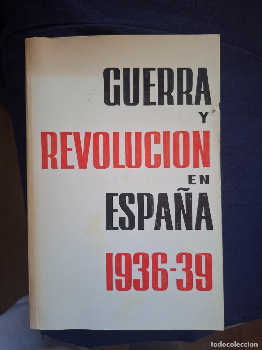 Libros de segunda mano: Guerra y Revoluci&oacute;n en Espa&ntilde;a 1936-39