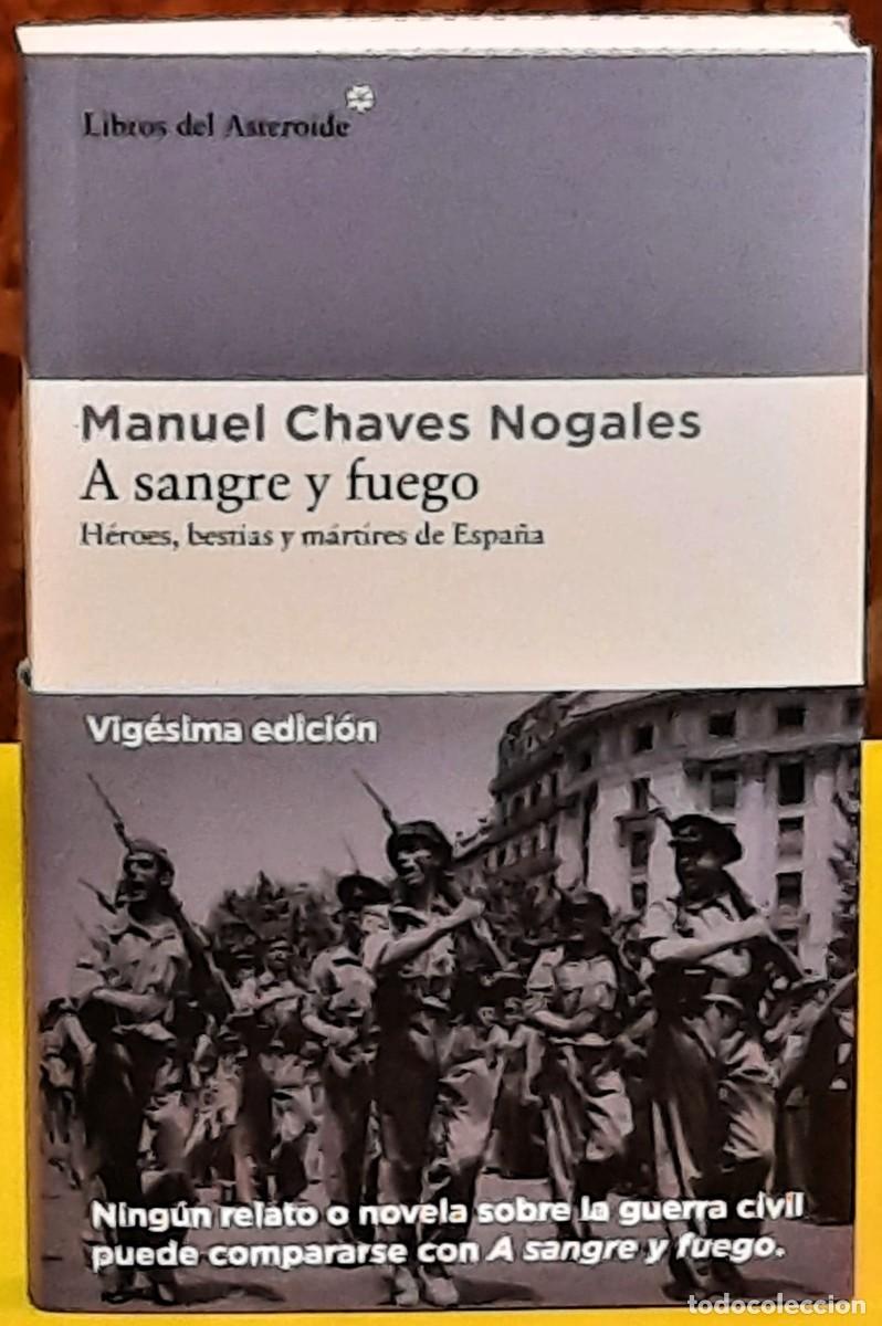 Libros de segunda mano: A sangre y fuego. Manuel Chaves Nogales. Libros del Asteroide. 20&ordf;. edici&oacute;n; 2025