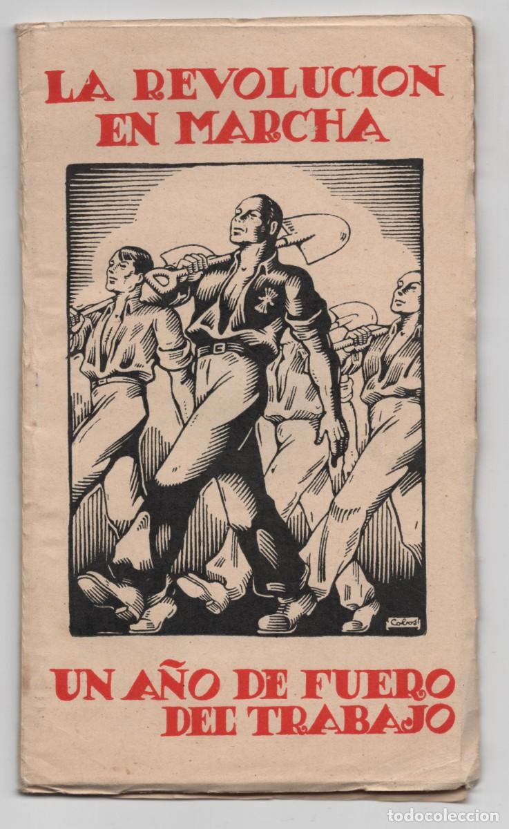 Libros de segunda mano: LA REVOLUCION EN MARCHA. UN A&Ntilde;O DE FUERO DEL TRABAJO 9 DE MARZO DE 1939